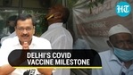 Covid vaccination | 'Delhi crosses 1 crore mark; 26 lakh full jabbed': CM Kejriwal Covid vaccination | 'Delhi crosses 1 crore mark; 26 lakh full jabbed': CM Kejriwal