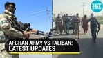 AFGHAN ARMY VS TALIBAN: LATEST UPDATES AFGHAN ARMY VS TALIBAN: LATEST UPDATES