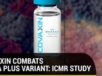 'Covaxin effectively neutralises Delta Plus variant'