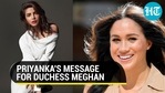Priyanka Chopra wishes Meghan Markle on birthday amid rumours of tiff Priyanka Chopra wishes Meghan Markle on birthday amid rumours of tiff