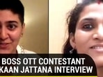 Bigg Boss OTT contestant Muskaan Jattana interview