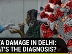 Delta damage in Delhi: What's the diagnosis?