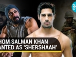 Shershaah: Not Sidharth Malhotra, Salman Khan wanted someone else to play Vikram Batra