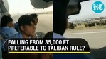 Falling from 35,000 ft preferable to Taliban rule? Falling from 35,000 ft preferable to Taliban rule?