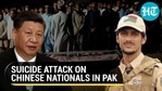 SUICIDE ATTACK ON CHINESE NATIONALS IN PAK