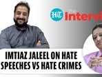 AIMIM MP Imtiaz Jaleel spoke on controversial topics like Triple Talaq (HT)