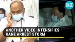 Another video intensifies Narayan Rane arrest storm Another video intensifies Narayan Rane arrest storm