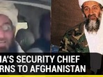 Osama's security chief returns to Afghanistan Osama's security chief returns to Afghanistan