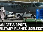 US soldiers disable planes before leaving Afghanistan; Taliban's airport parade