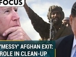 Biden's 'messy' Afghan exit: India's role in clean-up
