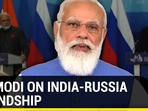 PM Modi on India-Russia friendship PM Modi on India-Russia friendship