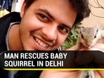 Man rescues baby squirrel in Delhi, nurses it back to health (Jukin)