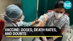 Vaccine: Doses, death rates and doubts
