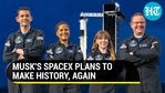 Elon Musk's SpaceX plans to make history, again Elon Musk's SpaceX plans to make history, again