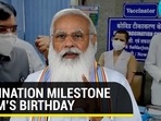 Vaccination milestone on PM's birthday