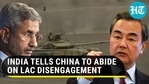 INDIA TELLS CHINA TO ABIDE ON LAC DISENGAGEMENT INDIA TELLS CHINA TO ABIDE ON LAC DISENGAGEMENT 