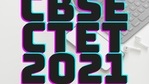 CBSE CTET 2021: Registration process begins on Sept 20, check exam dates here CBSE CTET 2021: Registration process begins on Sept 20, check exam dates here