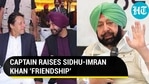 CAPTAIN RAISES SIDHU-IMRAN KHAN ‘FRIENDSHIP' CAPTAIN RAISES SIDHU-IMRAN KHAN ‘FRIENDSHIP'