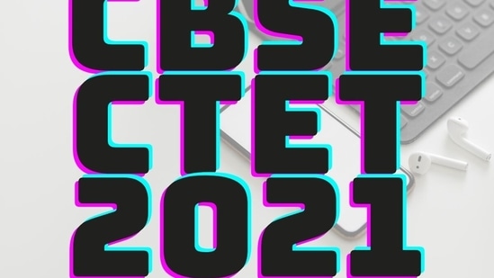 CBSE CTET 2021: Registration process begins on Sept 20, check exam dates here CBSE CTET 2021: Registration process begins on Sept 20, check exam dates here