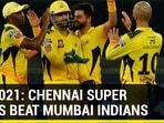IPL 2021: CSK beat MI by 20 runs, stage remarkable comeback to go top of the table IPL 2021: CSK beat MI by 20 runs, stage remarkable comeback to go top of the table