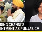 Decoding Channi's appointment as Punjab CM