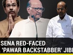 SHIV SENA RED-FACED OVER ‘PAWAR BACKSTABBER' JIBE