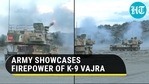 Indian Army's drill with K-9 Vajra howitzers at Mahajan Firing Range, Bikaner (ANI) Indian Army's drill with K-9 Vajra howitzers at Mahajan Firing Range, Bikaner (ANI)