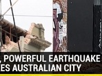 RARE, POWERFUL EARTHQUAKE SHAKES AUSTRALIAN CITY