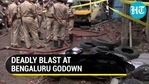 Huge explosion at godown in Bengaluru, at least 3 people killed Huge explosion at godown in Bengaluru, at least 3 people killed