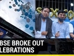 WHY BSE BROKE OUT IN CELEBRATIONS