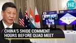 CHINA'S SNIDE COMMENT HOURS BEFORE QUAD MEET