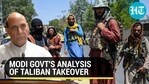 MODI GOVT'S ANALYSIS OF TALIBAN TAKEOVER&nbsp;