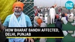 How Bharat Bandh affected Delhi, Punjab How Bharat Bandh affected Delhi, Punjab