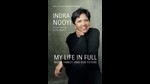 Nooyi’s newly released memoir is titled My Life in Full. Nooyi’s newly released memoir is titled My Life in Full.