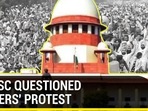 HOW SC QUESTIONED FARMERS'PROTEST