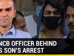 Rhea to Aryan Khan: Meet NCB's Sameer Wankhede, probing drug cases with alleged Bollywood links