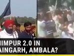 Lakhimpur 2.0 in Naraingarh, Ambala?