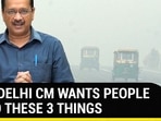 Arvind Kejriwal's 3 appeals to Delhi residents as pollution season looms again
