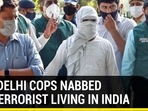 HOW DELHI COPS NABBED PAK TERRORIST LIVING IN INDIA