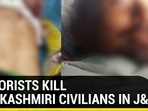 Terrorists kill non-Kashmiri civilians in J&K Terrorists kill non-Kashmiri civilians in J&K