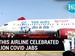 PM Modi, health workers' photo as special livery: Watch how SpiceJet applauded 100 crore jabs