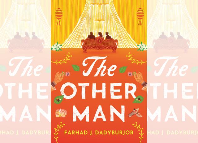 Farhad J Dadyburjor is an editor and author of The Other Man (above) which is out this month Farhad J Dadyburjor is an editor and author of The Other Man (above) which is out this month