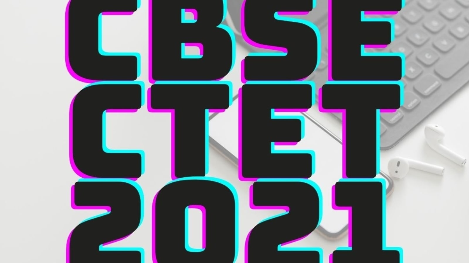 CBSE CTET 2021 registration closes today