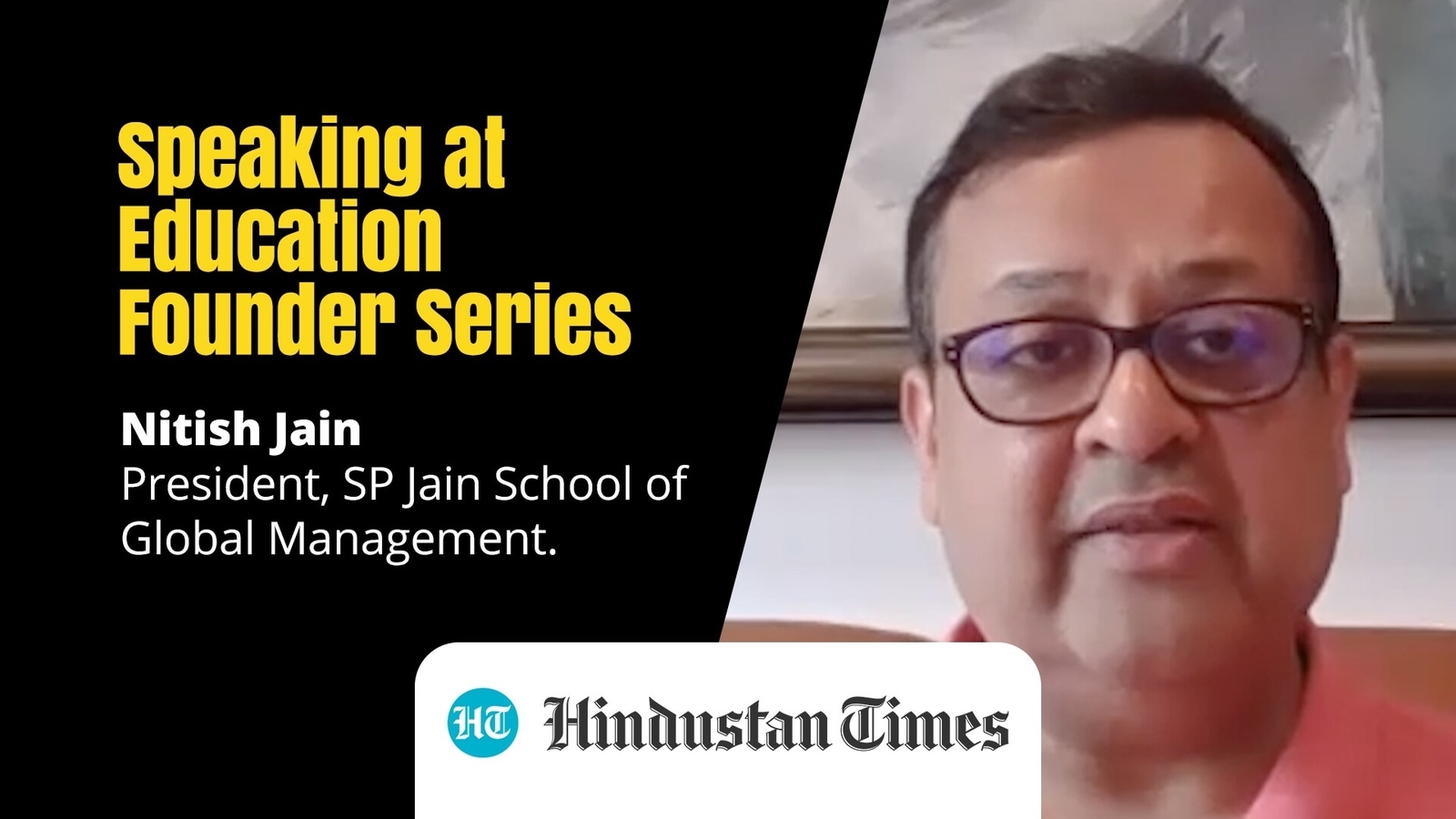 Education Founder Series : Mr. Nitish Jain, President, SP Jain School ...