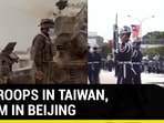 U.S TROOPS IN TAIWAN, ALARM IN BEIJING U.S TROOPS IN TAIWAN, ALARM IN BEIJING 