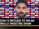 Virat Kohli reacts to trolling of Mohammed Shami after India's loss to Pakistan in T20 WC