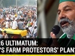 NOV 26 ULTIMATUM: WHAT'S FARM PROTESTORS' PLAN?