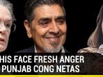 Gandhis face fresh anger from Punjab Congress netas
