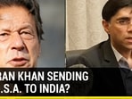 IS IMRAN KHAN SENDING PAK N.S.A. TO INDIA? IS IMRAN KHAN SENDING PAK N.S.A. TO INDIA?