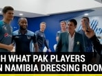 Watch what Pak players did in Namibia dressing room after match